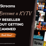 How to Become a KYTV IPTV Reseller Without Getting Scammed