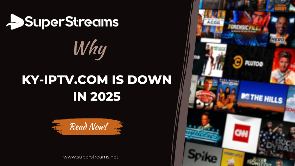 Why KY-IPTV.com is Down in 2025