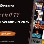 What Is IPTV and How It Works in 2025