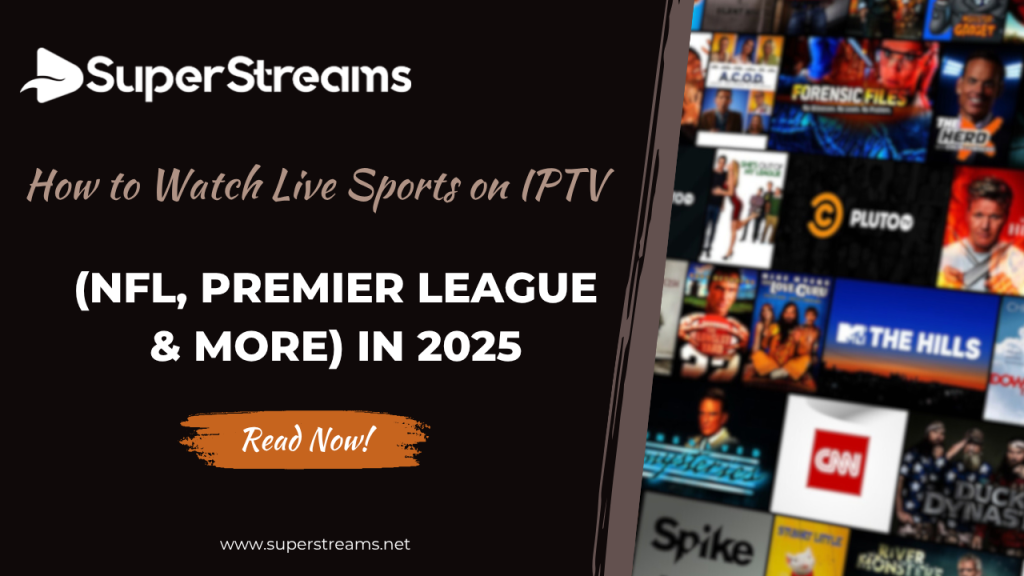 How to Watch Live Sports on IPTV in 2025 (NFL, Premier League & More)