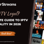Is IPTV Legal? Complete Guide to IPTV Legality in 2026